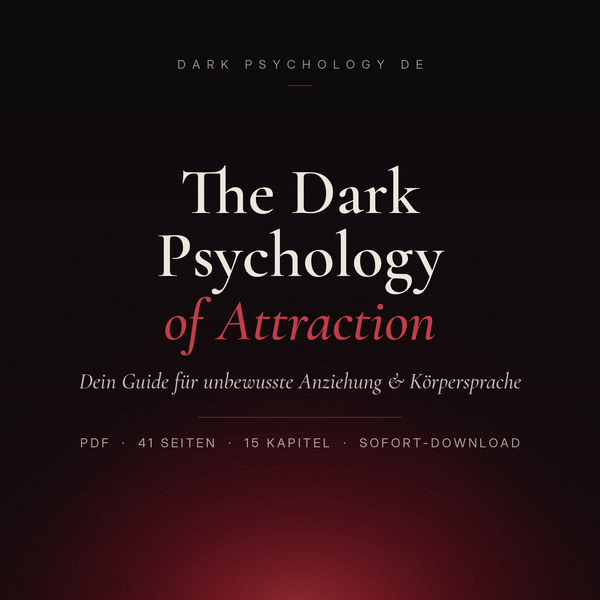 The Dark Psychology of Attraction