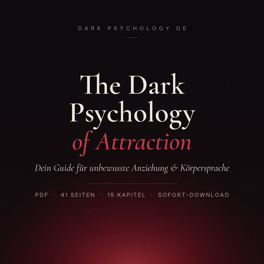 The Dark Psychology of Attraction – Anziehung verstehen